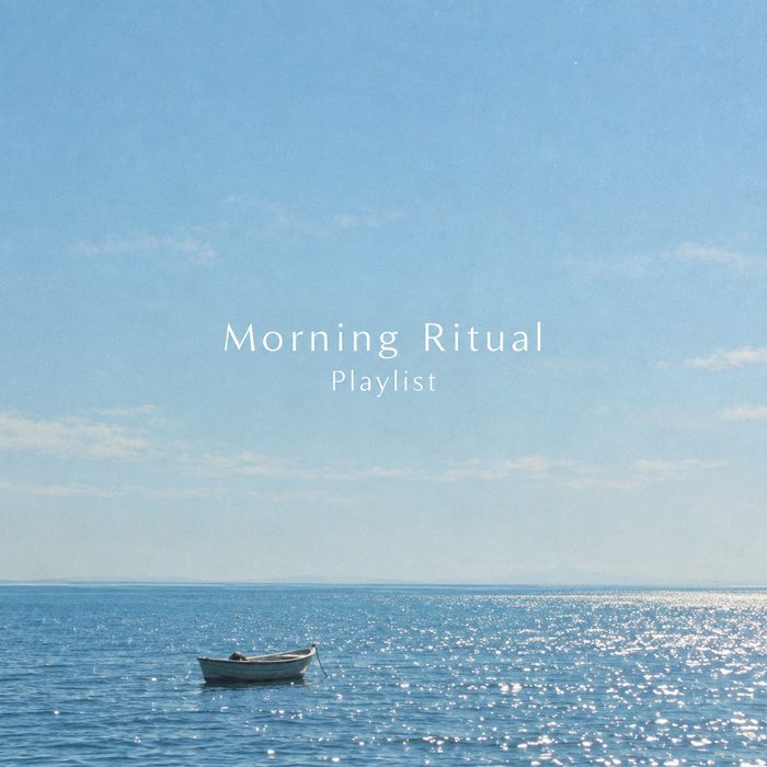 MORNING RITUAL PLAYLIST